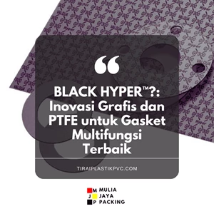 BLACK HYPER™?: Inovasi Grafis dan PTFE untuk Gasket Multifungsi Terbaik
