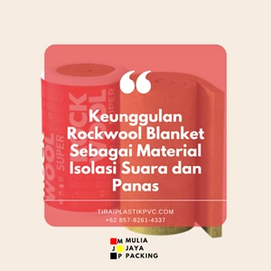 Keunggulan Rockwool Blanket Sebagai Material Isolasi Suara dan Panas