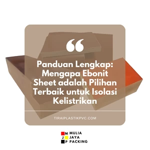 Panduan Lengkap: Mengapa Ebonit Sheet adalah Pilihan Terbaik untuk Isolasi Kelistrikan